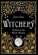 Witchery: Embrace the Witch Within by Juliet Diaz For Discount