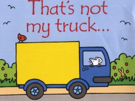 That s not my truck... by Fiona Watt For Discount