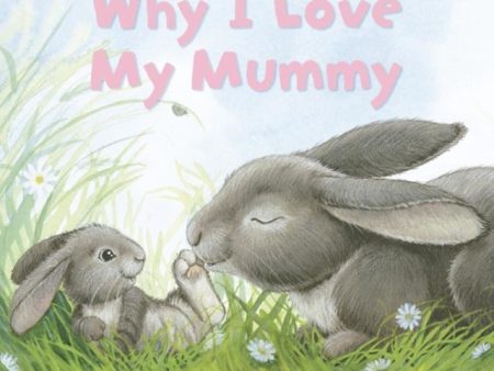 Why I Love My Mummy Hot on Sale