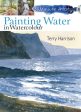 30 Minute Artist: Painting Water in Watercolour by Terry Harrison For Cheap