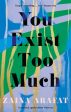 You Exist Too Much by Zaina Arafat Supply