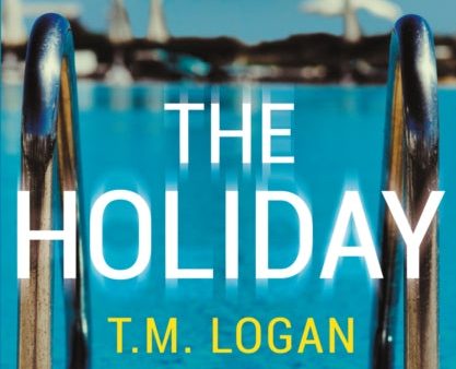 The Holiday by T.M. Logan on Sale