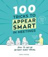 100 Tricks to Appear Smart In Meetings by Sarah Cooper Online Hot Sale