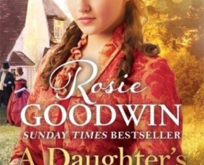 A Daughter s Destiny by Rosie Goodwin Online now