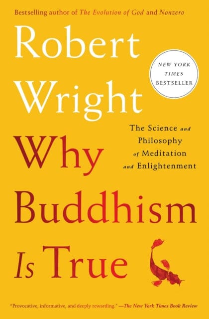 Why Buddhism Is True : The Science and Philosophy of Meditation and Enlightenment Sale