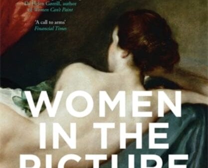 Women in the Picture: Women, Art and the Power of Looking by Catherine McCormack Online Sale