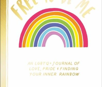 Free To Be Me : An LGBTQ+ Journal of Love, Pride and Finding Your Inner Rainbow on Sale