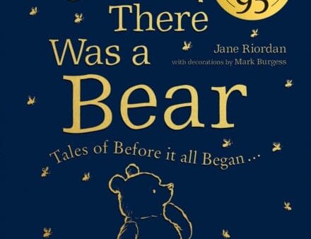 Winnie-the-Pooh: Once There Was a Bear (The Official 95th Anniversary Prequel)  Tales of Before it All Began ... by Jane Riordan Cheap