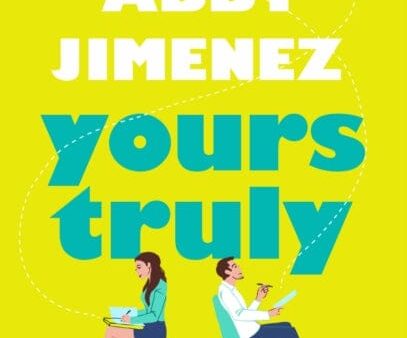 Yours Truly : A charming and hilarious second-chance rom-com from the author of THE FRIEND ZONE Online Hot Sale