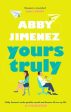 Yours Truly : A charming and hilarious second-chance rom-com from the author of THE FRIEND ZONE Online Hot Sale