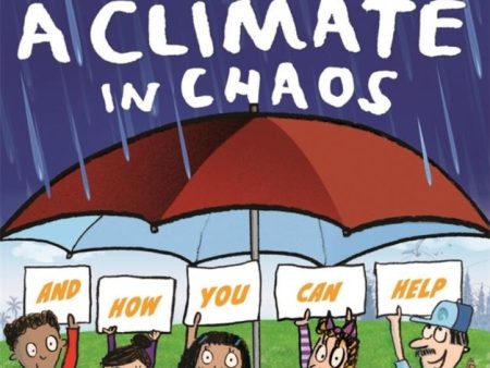 A Climate in Chaos: and how you can help Hot on Sale