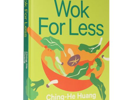 Wok for Less: Budget-Friendly Asian Meals in 30 Minutes or Less By Ching-He Huang - Non Fiction - Hardback Online Sale