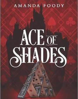 Amanda Foody: Ace of Shades [2018] paperback Online