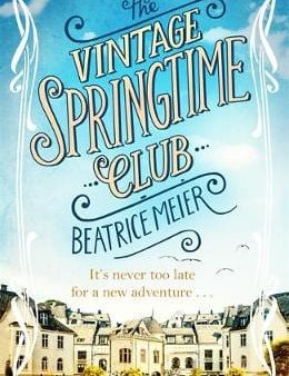 Beatrice Meier: The Vintage Springtime Club [2016] paperback on Sale