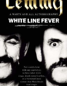 Lemmy Kilmister: White Line Fever [2003] paperback For Discount