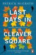 Patrick McGrath: Last Days in Cleaver Square [2022] paperback Cheap